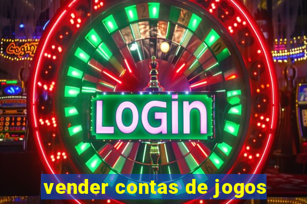 vender contas de jogos